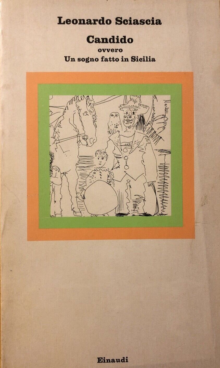 Candido ovvero Un sogno fatto in Sicilia, Leonardo Sciascia. Einaudi 1977