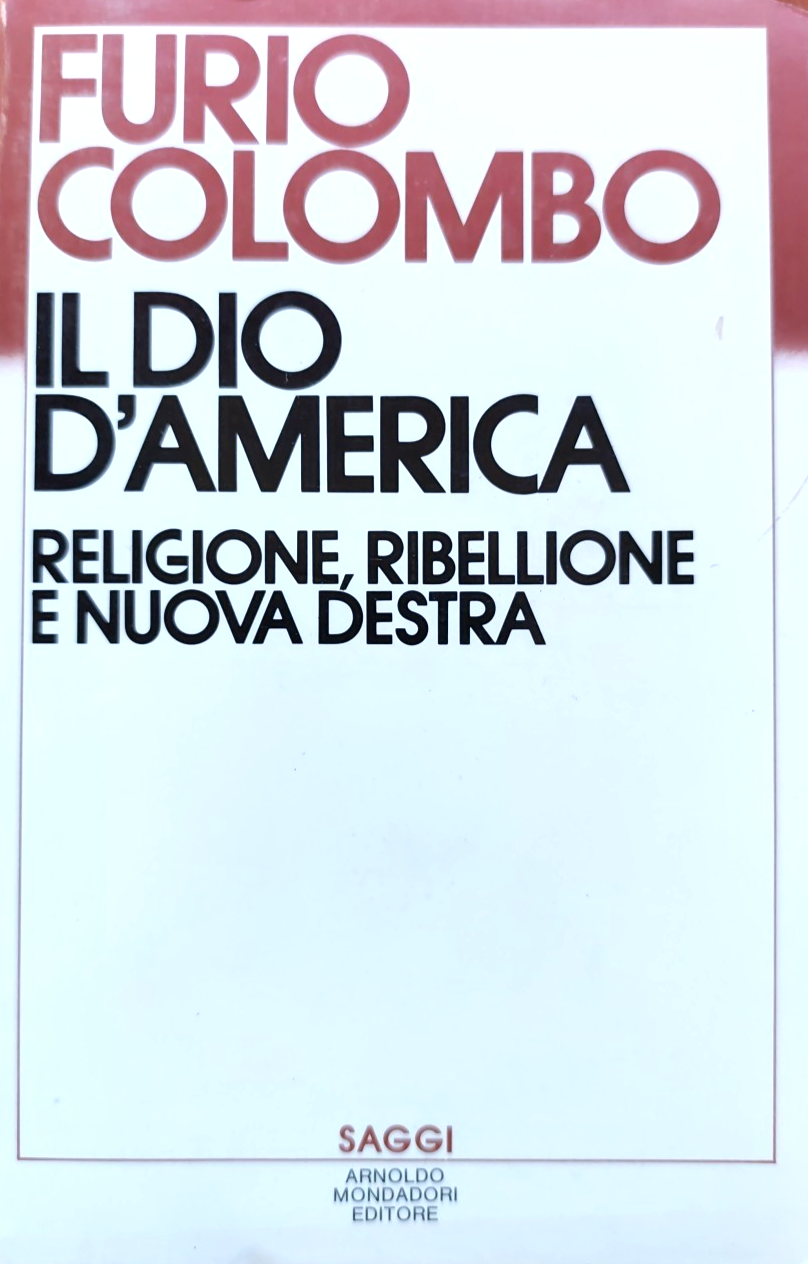 Il Dio d'America - Furio Colombo, Mondadori 1983
