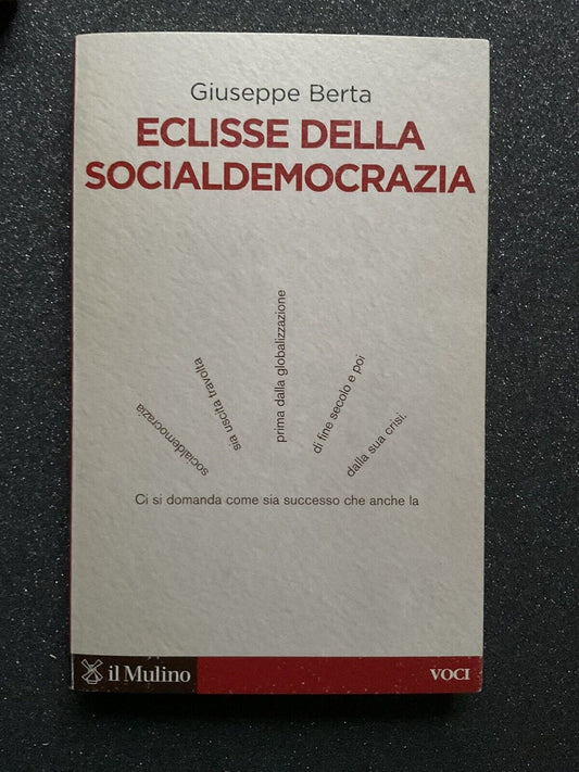 Eclisse della socialdemocrazia - Giuseppe Berta, il Mulino