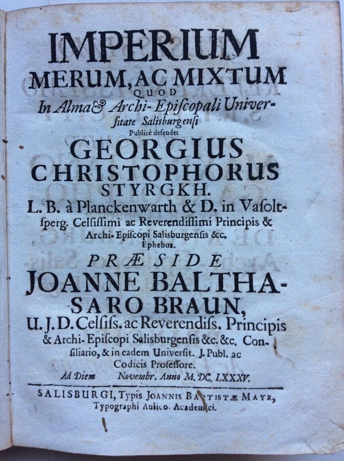 IMPERIUM MERUM, AC MIXTUM.GEORGIUS CHRISTOPHORUS STYRGKH 1685,TYPIS JOANNIS MAYR