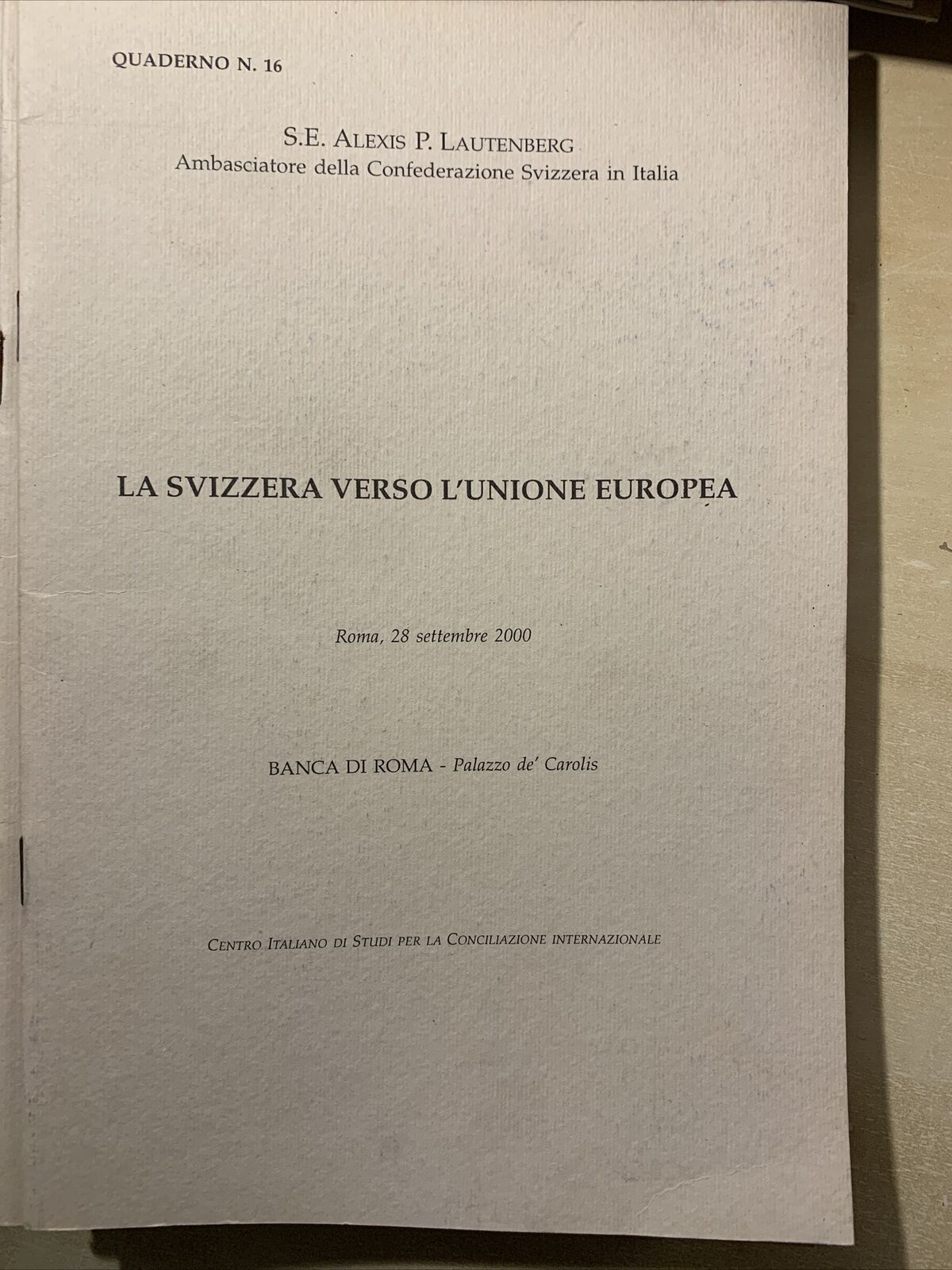 Centro Italiano di studi per la conciliazione Internazionale. 58 volumi