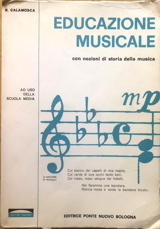 Educazione musicale con nozioni di storia della musica, R. Calamosca. Ponte Nuov