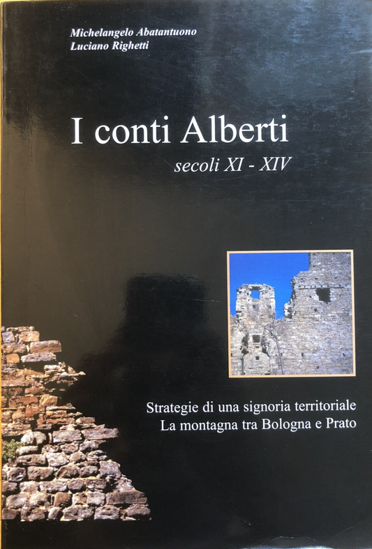 I conti Alberti secoli XI - XIV Michelangelo Abatantuono, Montagna Bologna Prato