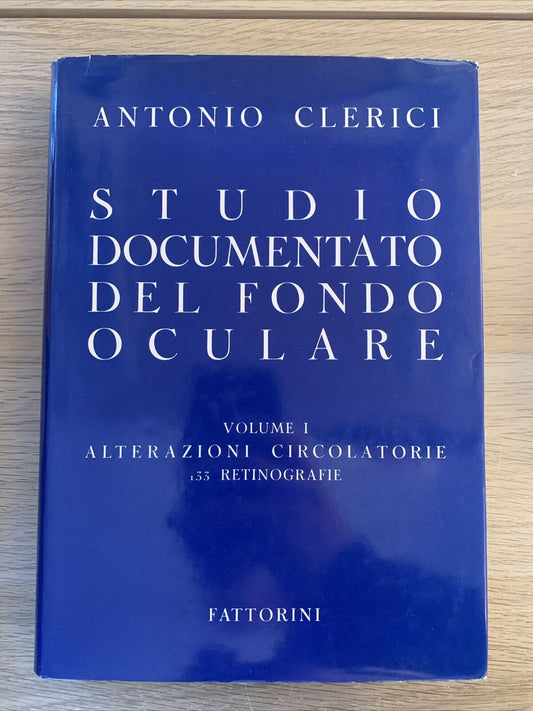 STUDIO DOCUMENTATO DEL FONDO OCULARE. VOL. 1 - ANTONIO CLERICI. FATTORINI 1957