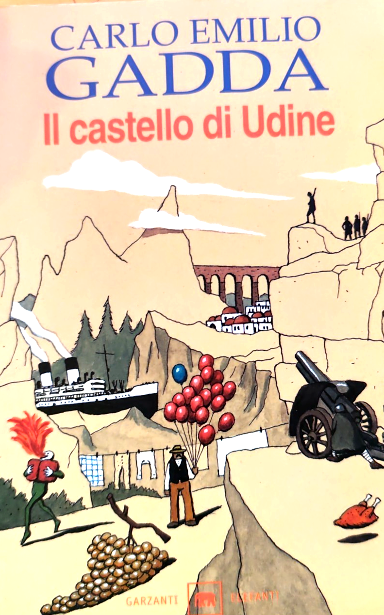 Carlo Emilio Gadda Il Castello di Udine. Garzanti - gli Elefanti 1999