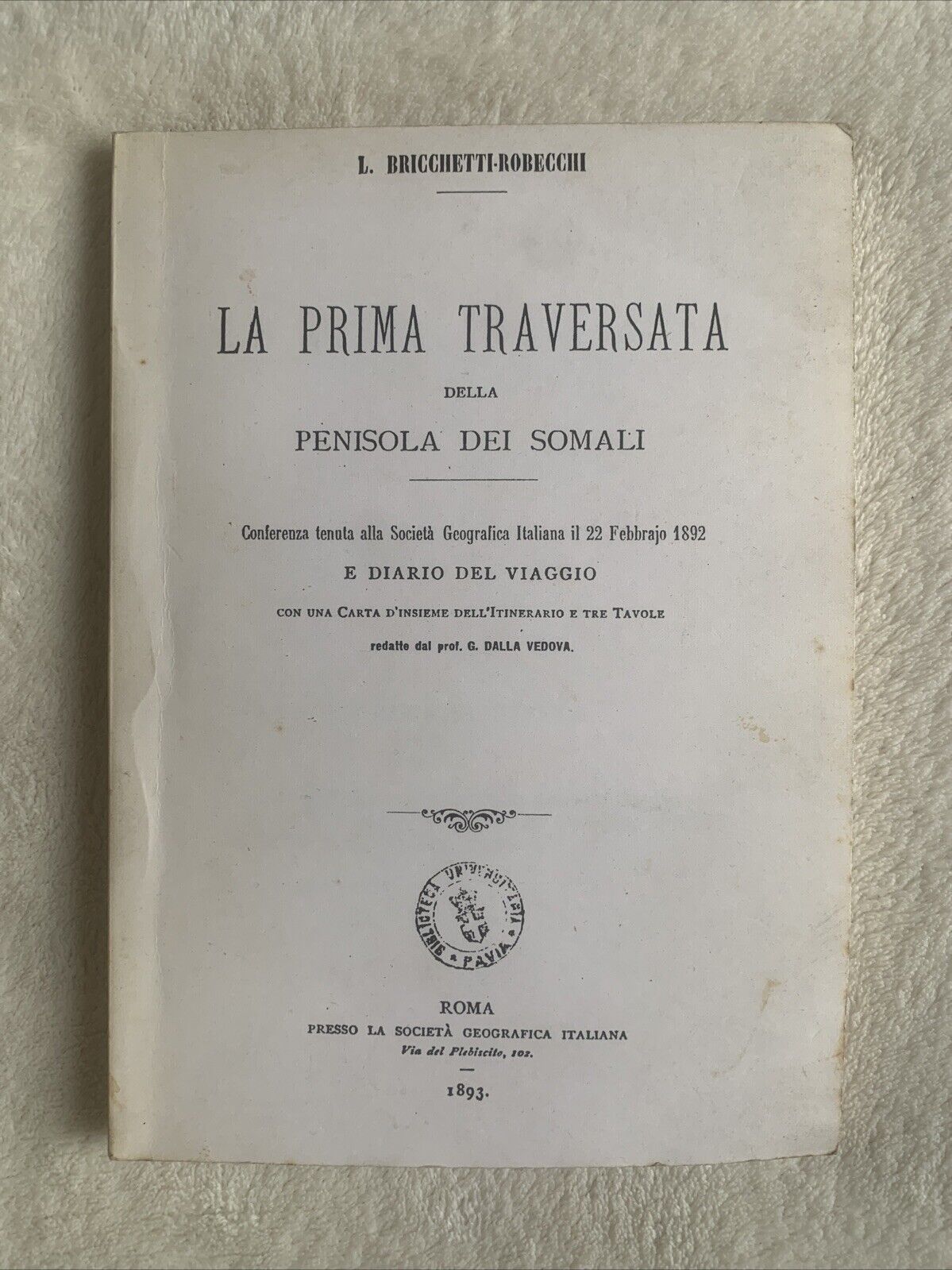 La prima Traversata della penisola dei somali. Bricchetti, Robecchi rist. 1979