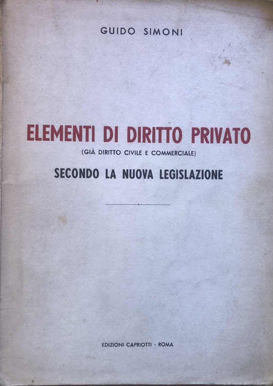 Elementi di diritto privato già diritto civile . . Guido Simoni, Capriotti 1942