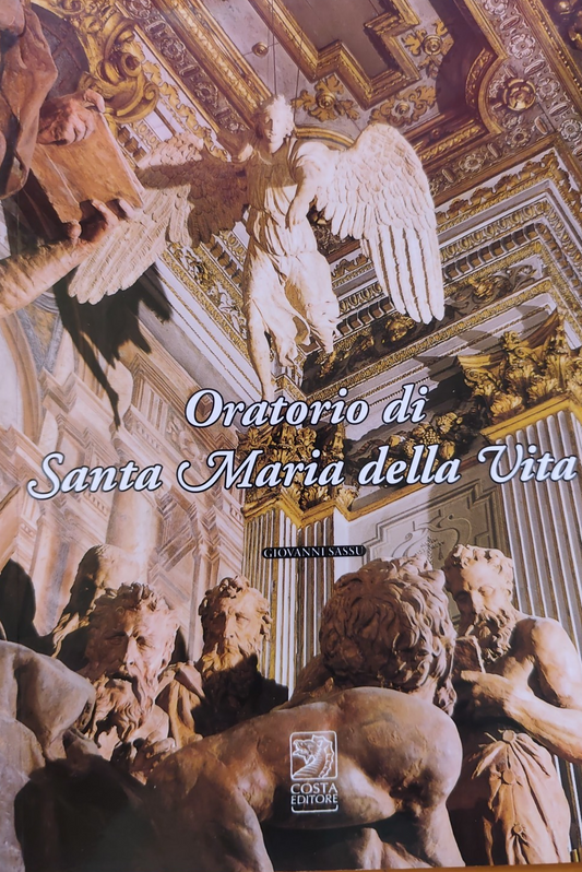 Oratorio di Santa Maria della Vita Bologna - Costa ed. Giovanni Sassu 2001