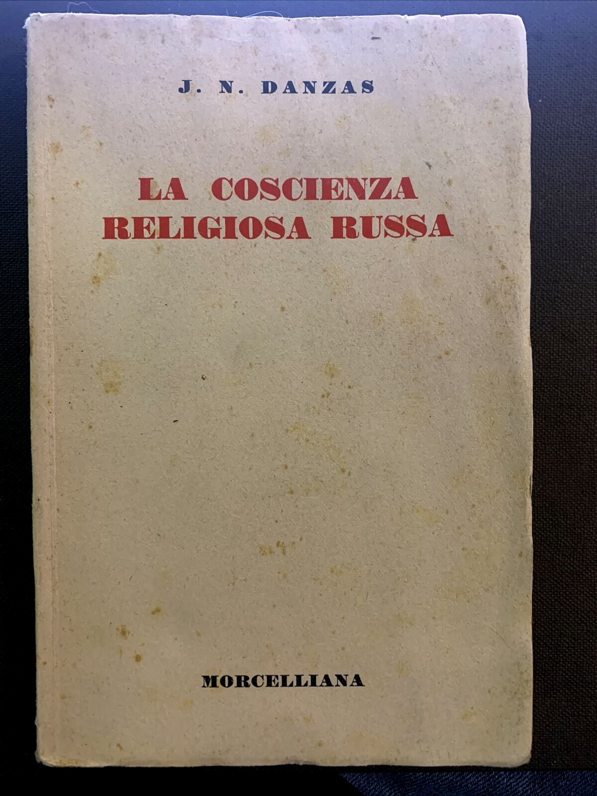 LA COSCIENZA RELIGIOSA RUSSA - J. N. DANZAS. MORCELLIANA 1937 #