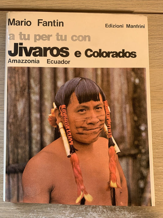 Mario Fantin a tu per tu con Jivaros e Colorados