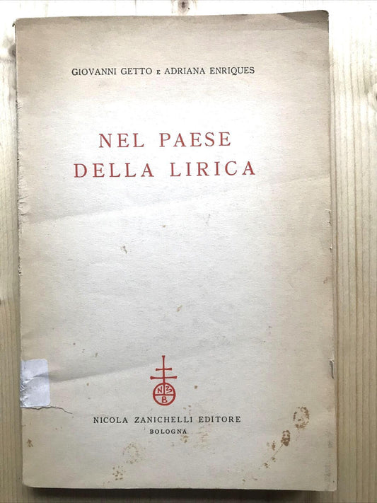 NEL PAESE DELLA LIRICA, Giovanni Getto - Adriana Enriques, Zanichelli  1957