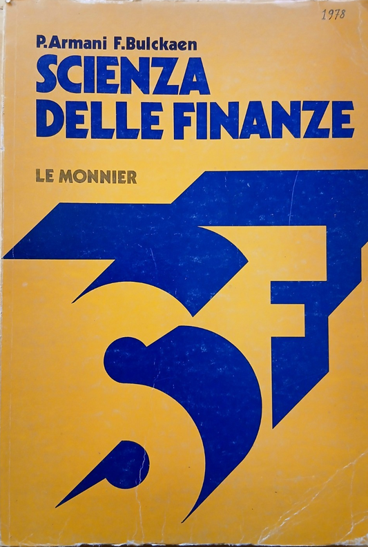 Scienza delle finanze - P. Armani F. Bulckaen - Le Monnier 1978