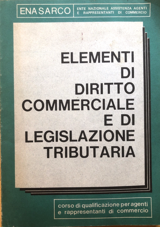 Elementi di diritto commerciale e di legislazione tributaria ENA SARCO 1978