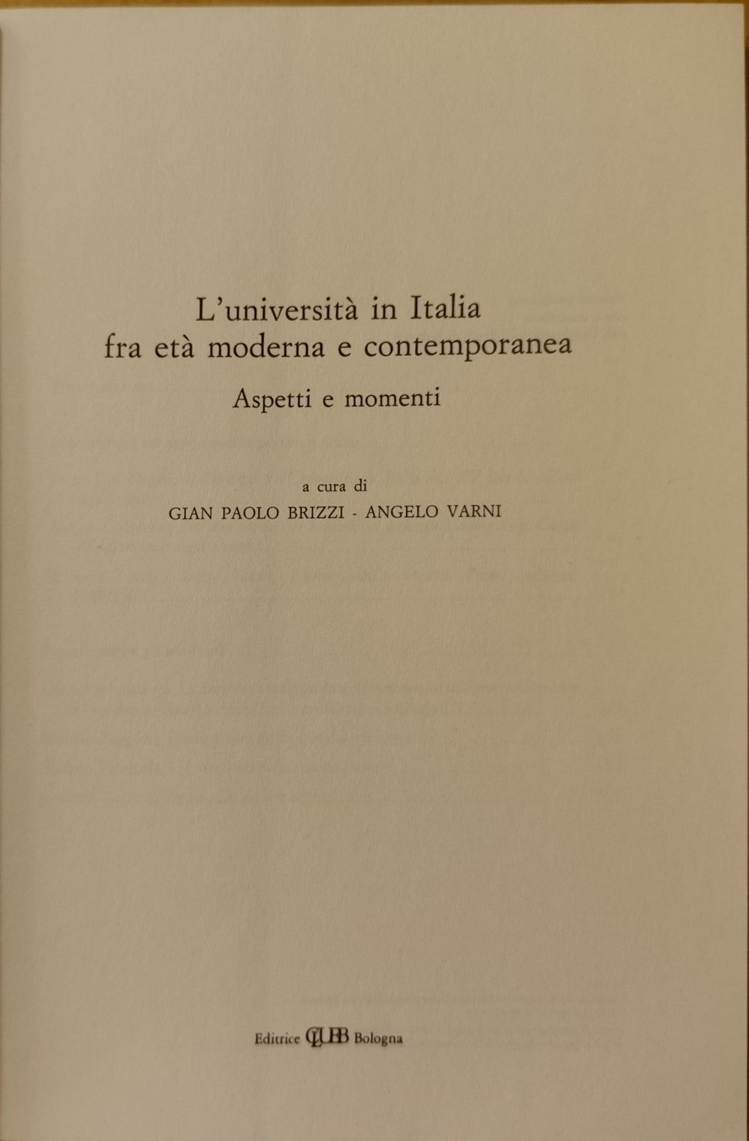 L'università in Italia fra età moderna e contemporanea G. P. Brizzi, Varni CLUEB