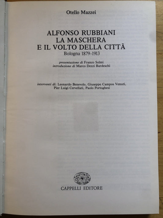 Alfonso Rubbiani la maschera e il volto della città Otello Mazzei, Cappelli ed.