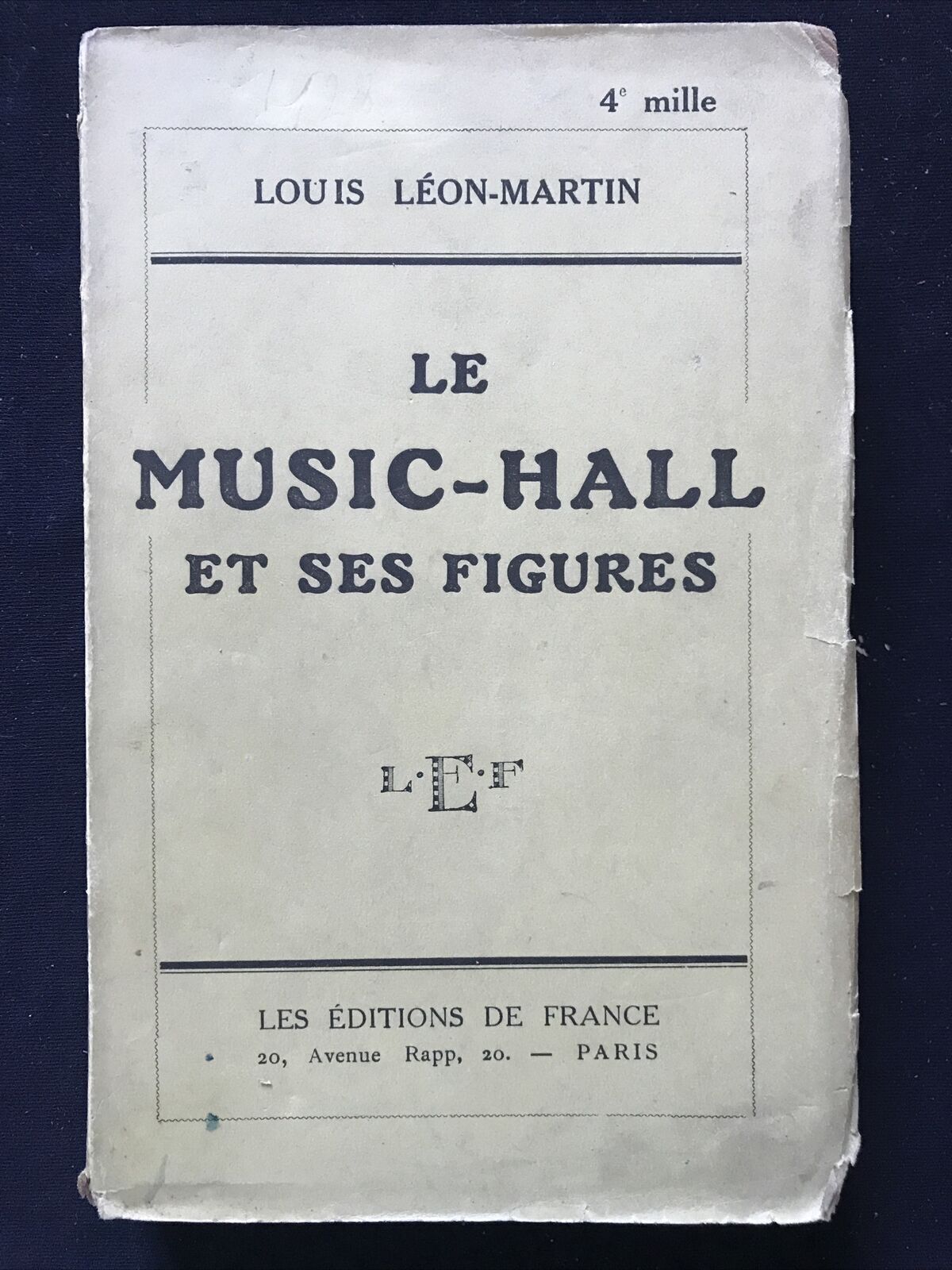 Le Music-Hall et ses figures. - LEON-MARTIN Louis - 1928 LEF ÉDITIONS