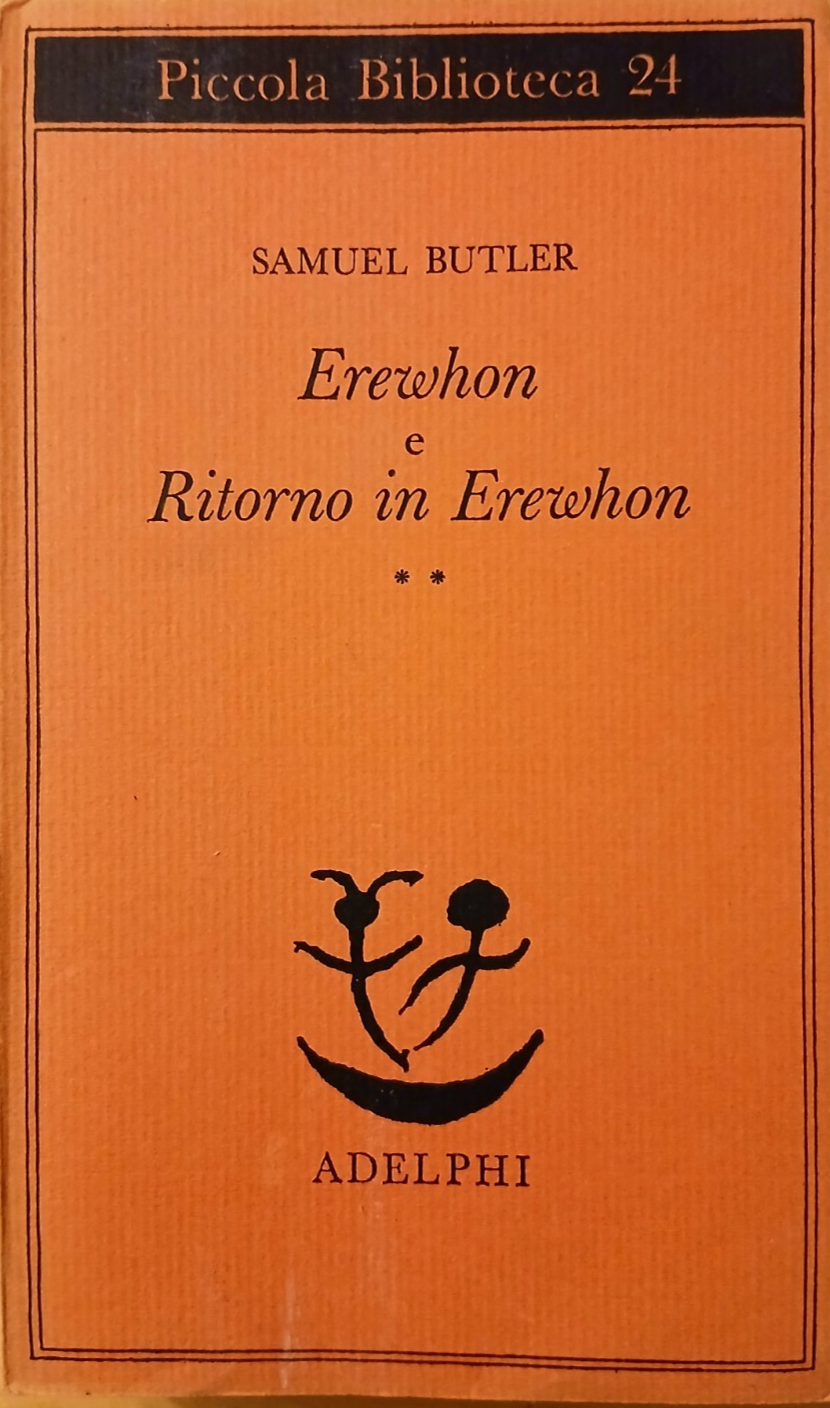 Erewhon e Ritorno in Erewhon - Samuel Butler - Adelphi 1975