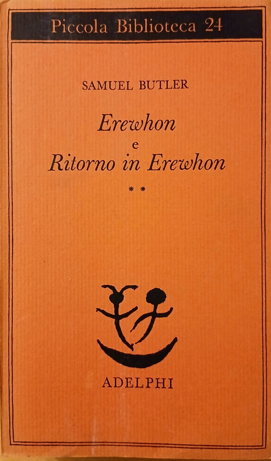 Erewhon e Ritorno in Erewhon - Samuel Butler - Adelphi 1975