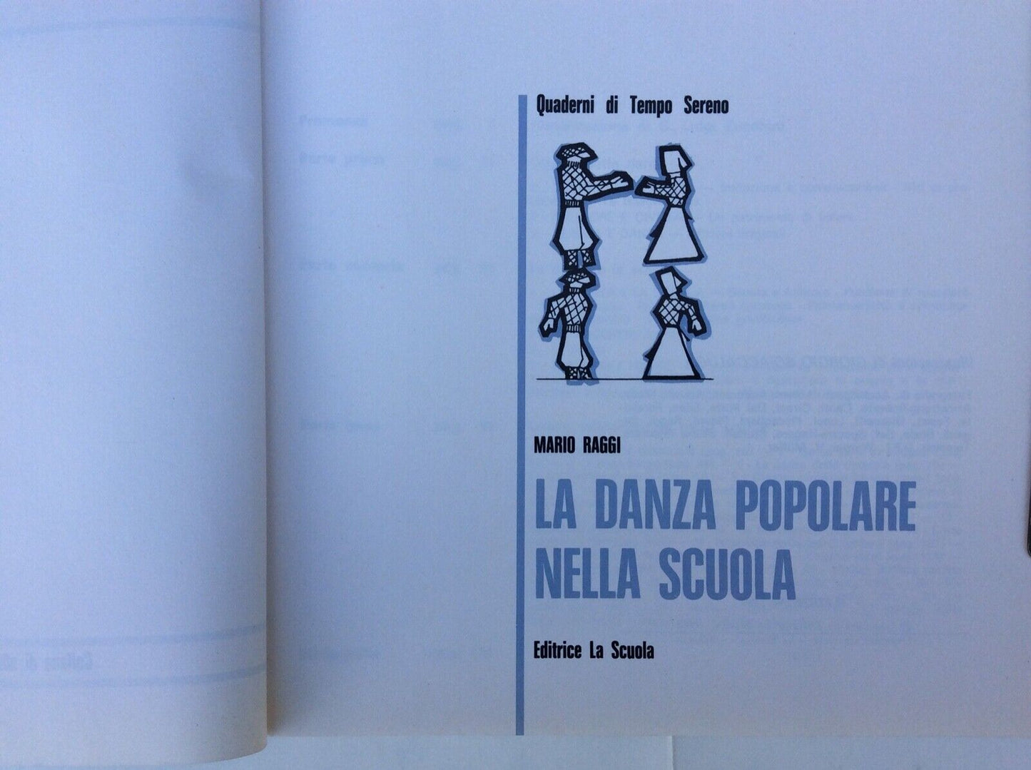 LA DANZA POPOLARE NELLA SCUOLA , MARIO RAGGI, EDITRICE LA SCUOLA, 1982