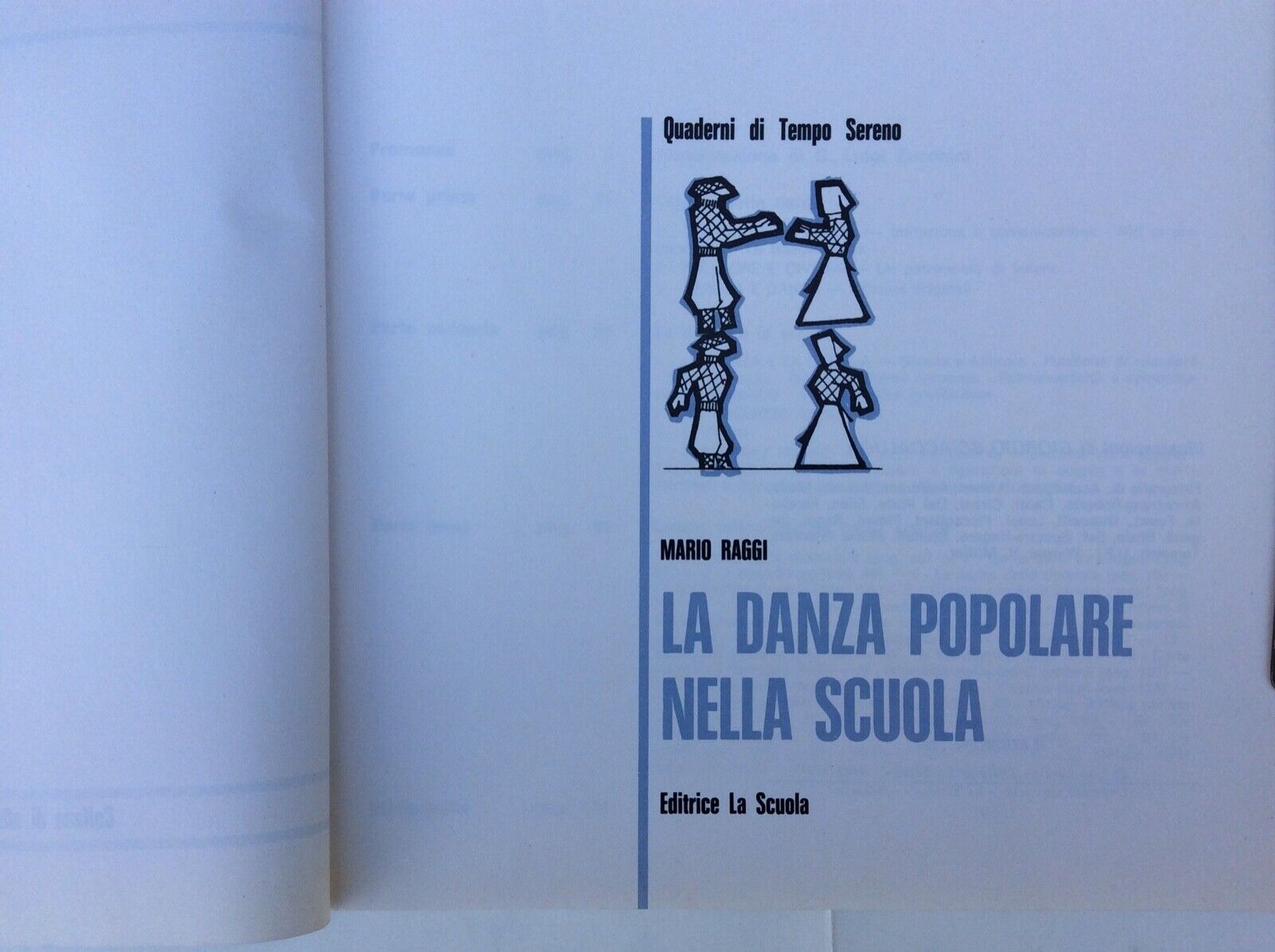 LA DANZA POPOLARE NELLA SCUOLA , MARIO RAGGI, EDITRICE LA SCUOLA, 1982
