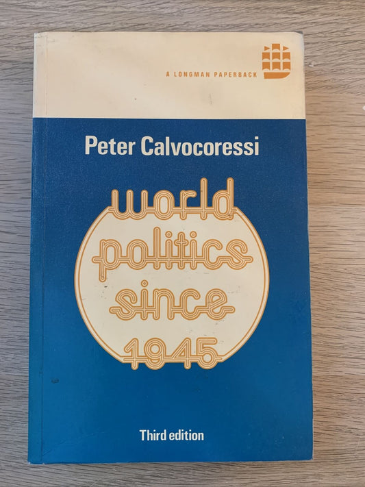 WORLD POLITICS SINCE 1945 - PETER CALVOCORESSI 1977 #