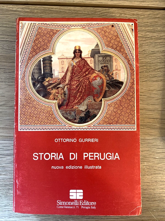 STORIA DI PERUGIA - OTTORINO GURRIERI. Simonelli editore 1982