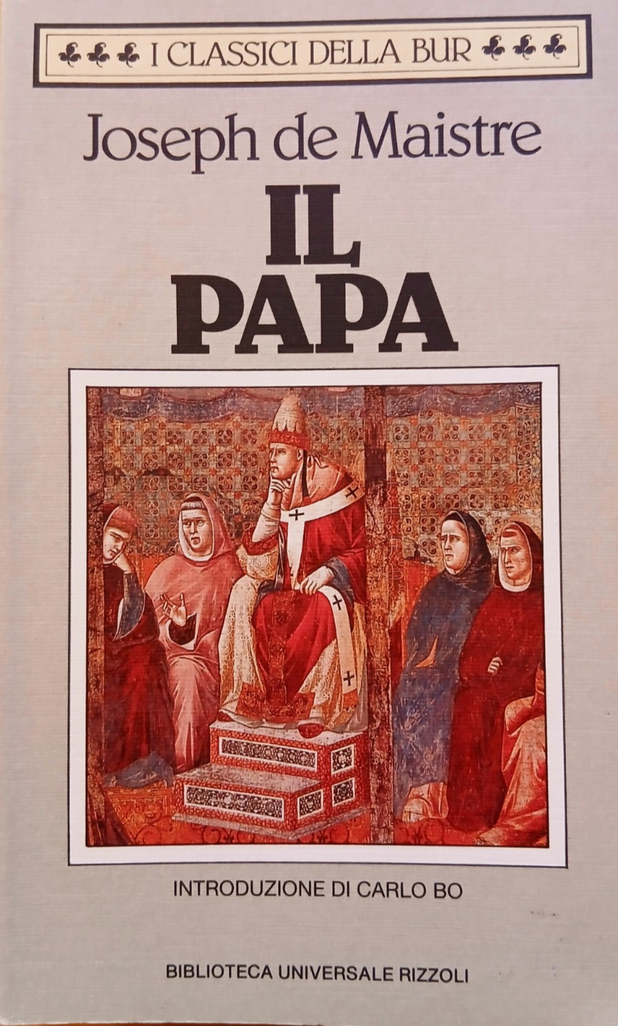 Il Papa - Joseph de Maistre - Carlo Bo - Bur Rizzoli 1995