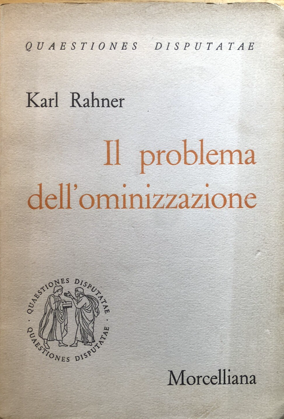 Il problema dell'ominizzazione, Karl Rahner - Morcelliana 1969