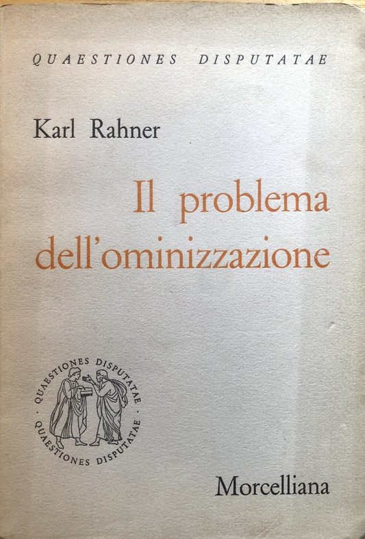 Il problema dell'ominizzazione, Karl Rahner - Morcelliana 1969