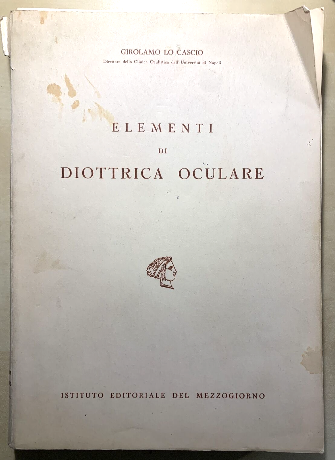 ELEMENTI DI DIOTRICA OCULARE - GIROLAMO LO CASCIO 1955 #
