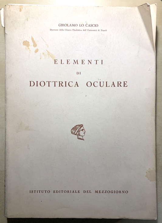 ELEMENTI DI DIOTRICA OCULARE - GIROLAMO LO CASCIO 1955 #