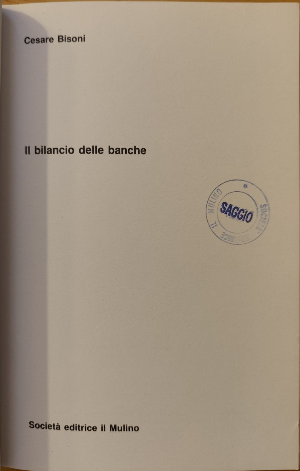 Il bilancio delle banche - Cesare Bisoni - Il Mulino 1988