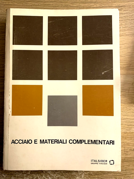 ACCIAIO E MATERIALI COMPLEMENTARI ITALSIDER
