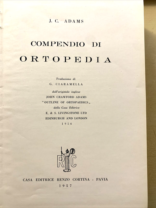 COMPENDIO DI ORTOPEDIA - J. C. ADAMS, RENZO CORTINA 1957