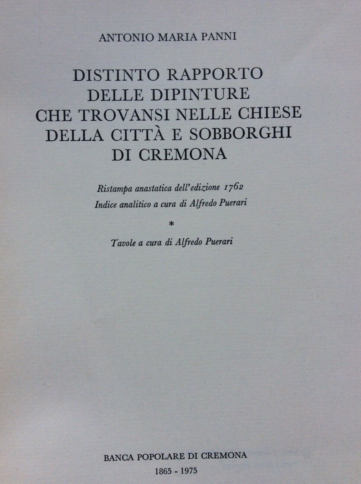 CREMONA DISTINTO RAPPORTO DELLE DIPINTURE CHE TROVANSI CITTA, ANTONIO PANNI 1976
