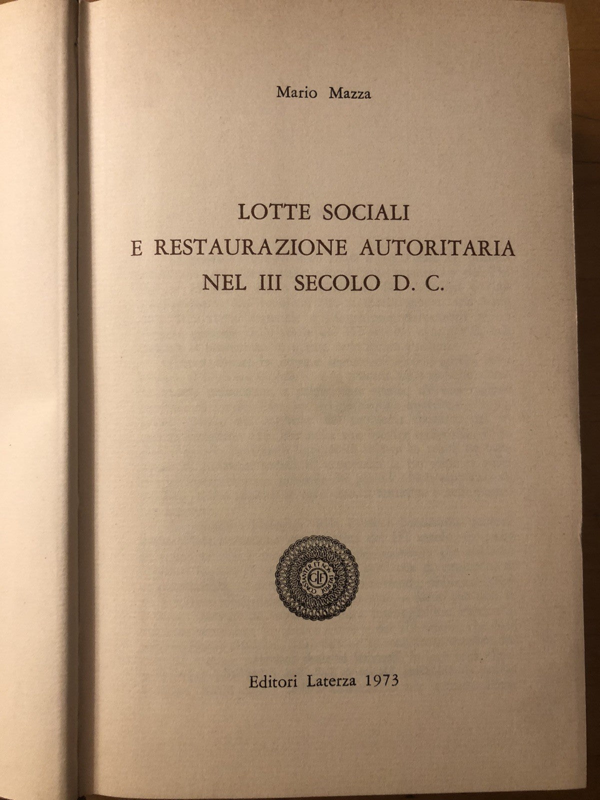 Lotte sociali e restaurazione autoritaria nel III secolo d.c. Mario Mazza, 1973