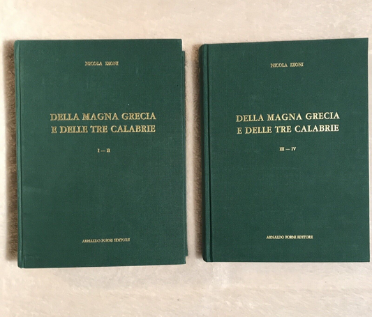DELLA MAGNA GRECIA E DELLE TRE CALABRIE - Nicola Leoni, A. Forni editore 2 VOLL#