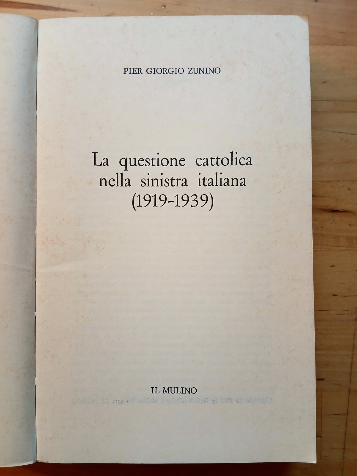 La questione cattolica nella sinistra Italiana 1919-1939, P. Giorgio Zunino 1977