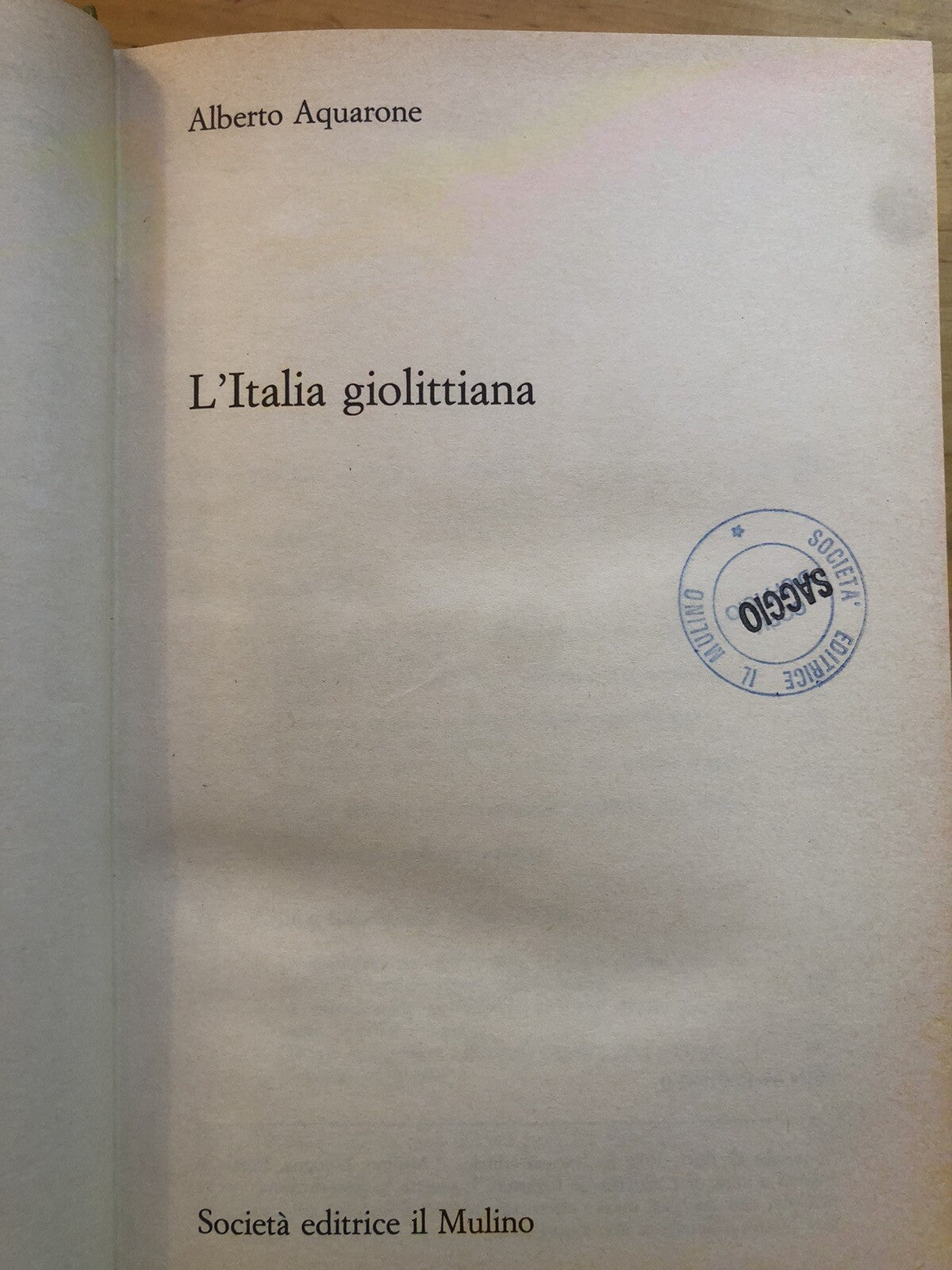 L'Italia Giolittiana, Alberto Aquarone. Il Mulino 1988