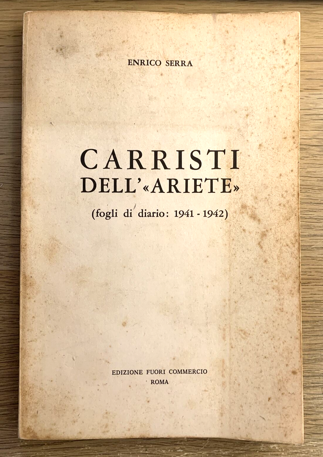 I CARRISTI DELL'ARIETE, ENRICO SERRA. 1979