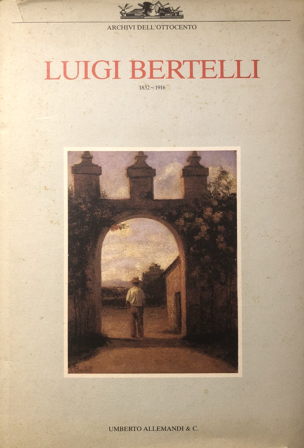 Luigi Bertelli 1832-1916 Umberto Allemandi ed. Aa.Vv. 1985