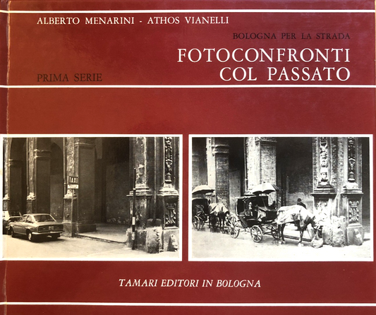 Bologna per la strada, Fotoconfronti col passato. Alberto Menarini, A. Vianelli
