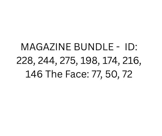 MAGAZINE BUNDLE -  ID: 228, 244, 275, 198, 174, 216, 146 The Face: 77, 50, 72