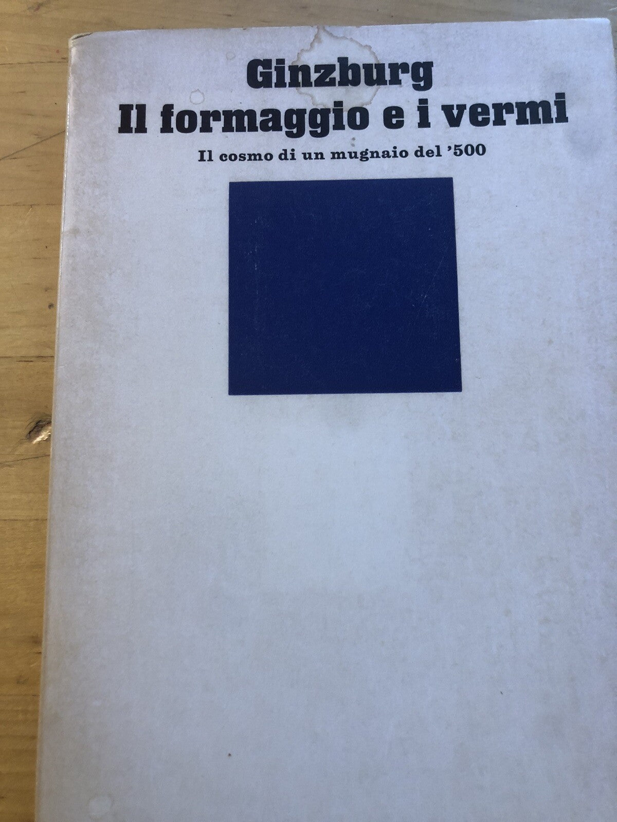 Ginzburg - Il formaggio e i vermi il cosmo di un mugnaio del '500 - Einaudi 1982