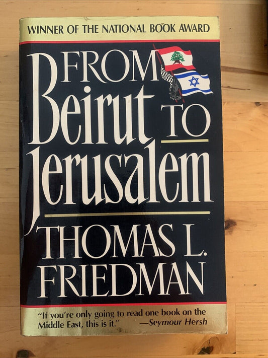 From Beirut to Jerusalem - Thomas L. Friedman. Anchor Books 1990