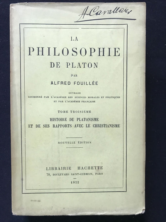 LA PHILOSOPHIE DE PLATON, Alfred Fouillée, Hachette Libraire 1922, Tom troisiéme
