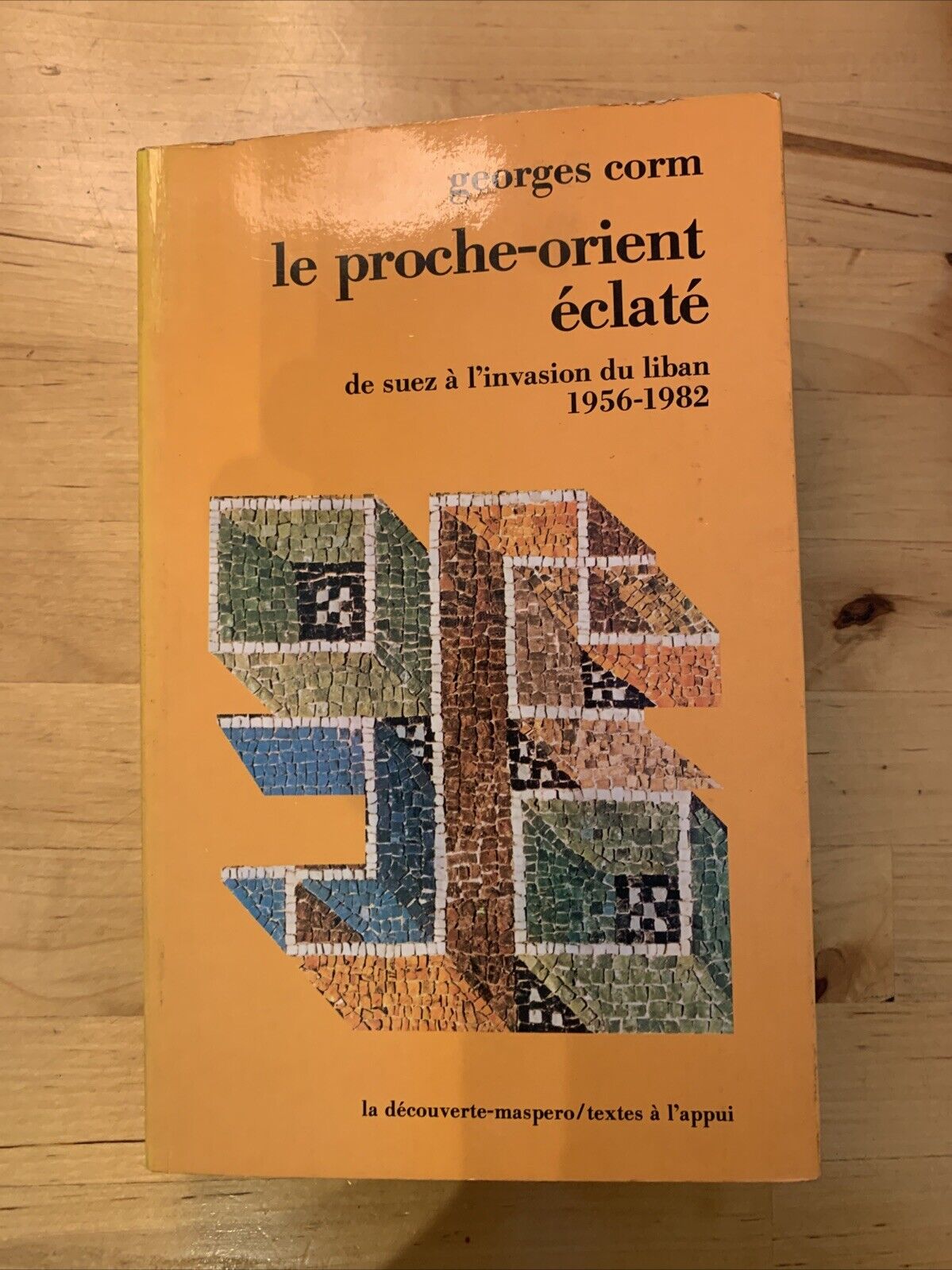 Le proche-orient éclaté - Georges Corm 1983