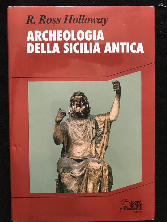 ARCHEOLOGIA DELLA SICILIA ANTICA, R. Ross Holloway, società ed. internazionale