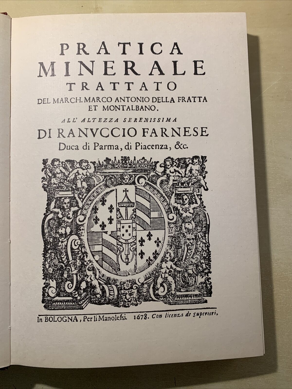 Pratica Minerale trattato del March. Marco Antonio della Fratta Atesa editrice