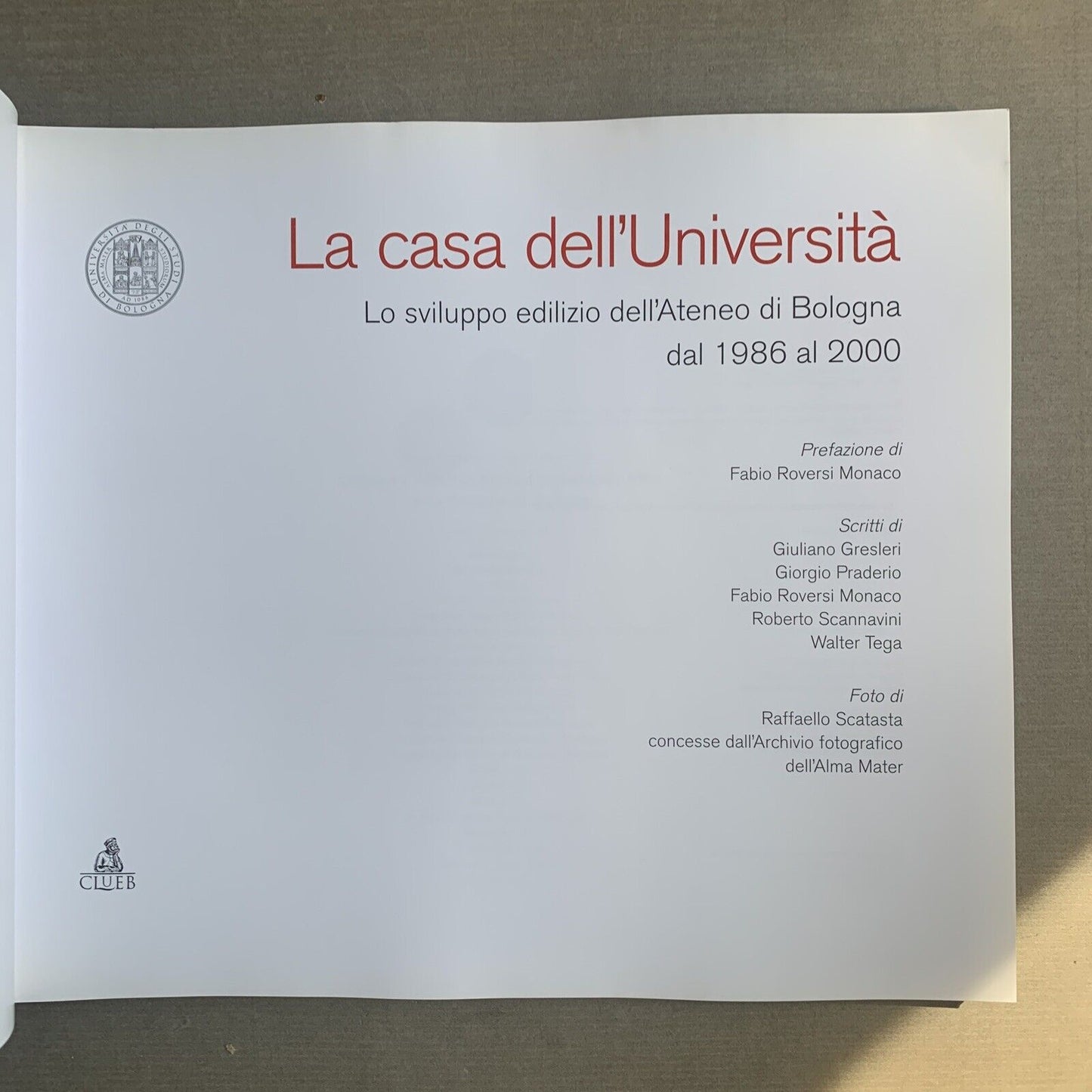 LA CASA DELL'UNIVERSITÀ, Sviluppo edilizio Ateneo di Bologna, Università Bologna